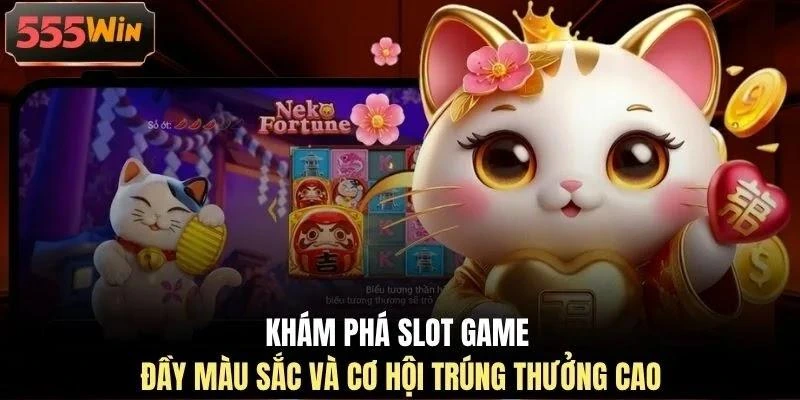 Khám phá slot game đầy màu sắc và cơ hội trúng thưởng cao Khám phá slot game đầy màu sắc và cơ hội trúng thưởng cao
